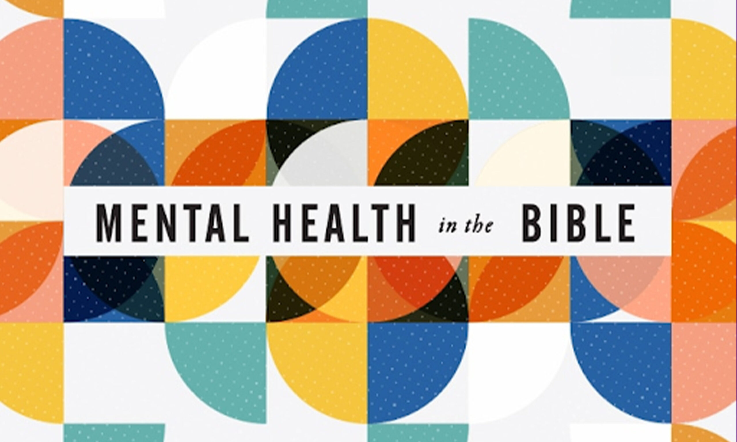You are currently viewing Does the Bible speak of Psychological health and illness?